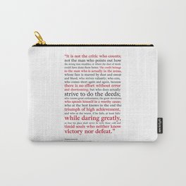 Man in the Arena / Theodore Roosevelt / White Red and Black Carry-All Pouch
