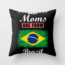Best Moms are from Brazil Throw Pillow