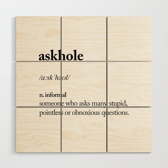 Askhole funny meme dictionary definition black and white typography design poster home wall decor Wood Wall Art