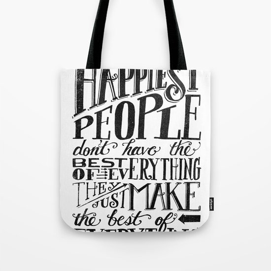 THE HAPPIEST PEOPLE... (black & white) Tote Bag