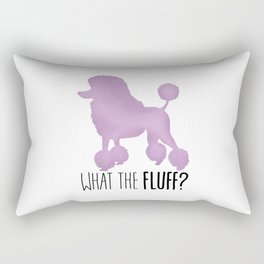 What The Fluff? (Poodle) Rectangular Pillow