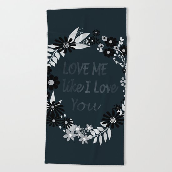 Love me . Dark background . Beach Towel