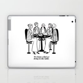 We know what we bring to the table b/w Laptop Skin