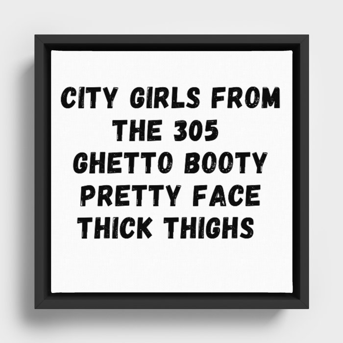 City Girls Period ( We Live)  Framed Canvas