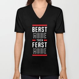 Beast Mode Then Feast Mode V Neck T Shirt