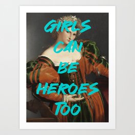 Girls Can Be Heroes Too Renaissance Painting Quote Wall Altered Art Feminist Print Typography Office Art Print