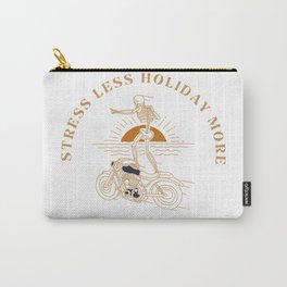 Stress Less Holiday More Carry-All Pouch