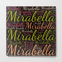 Mirabella Metal Print | Femalemirabella, Colorsfirstname, Horizontalitaly, Birthdaypopular, Vidddiepublyshd, Womanbabygirl, Wordcloudpositive, Graphicdesign 