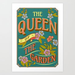Queen of the garden Art Print