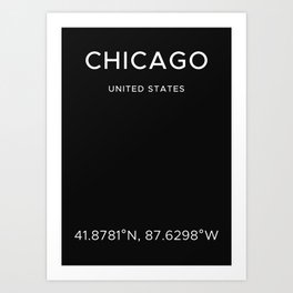 Chicago longitude and latitude  Art Print