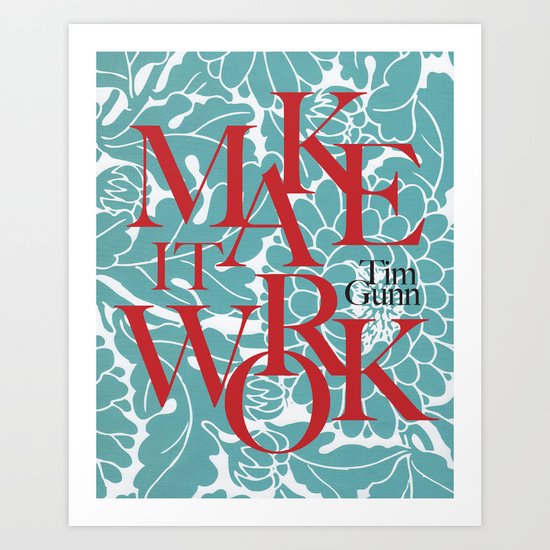 Tim Gunn Quote Art Print