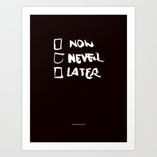 Later (Version #2) Art Print