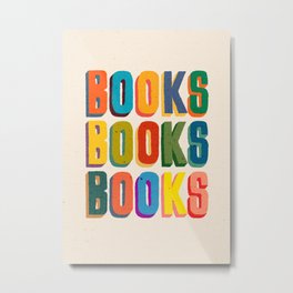 Books books books Metal Print | Bold, Vintage, School, Poetry, Story, Curated, Novel, Bookworm, Book, Typo 