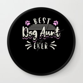 Best Dog Aunt Ever Wall Clock