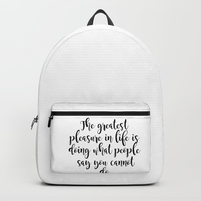 The greatest pleasure in life Backpack