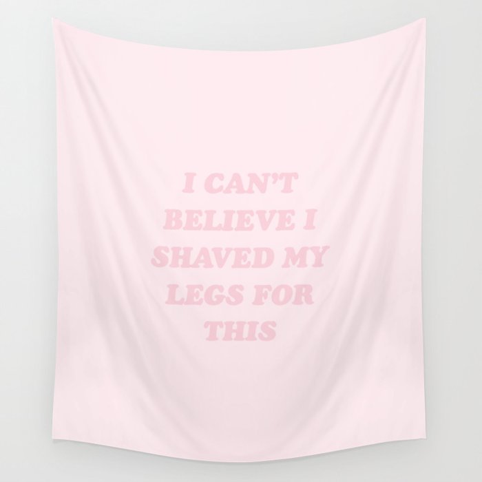 Shaved Legs Wall Tapestry