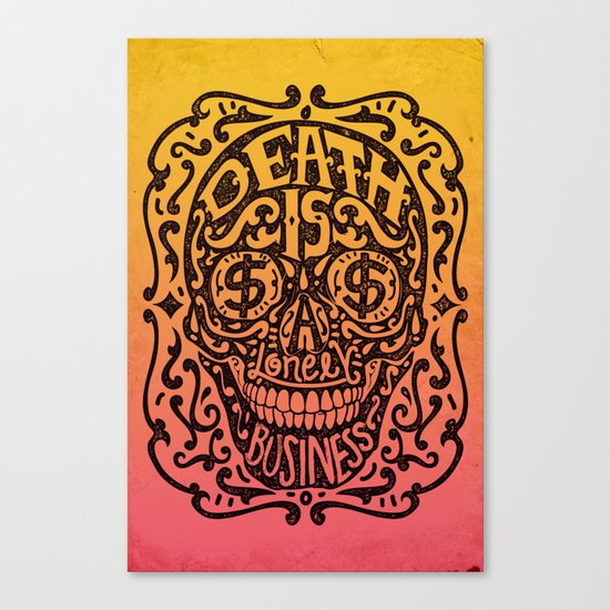 Death is a Lonely Business Canvas Print