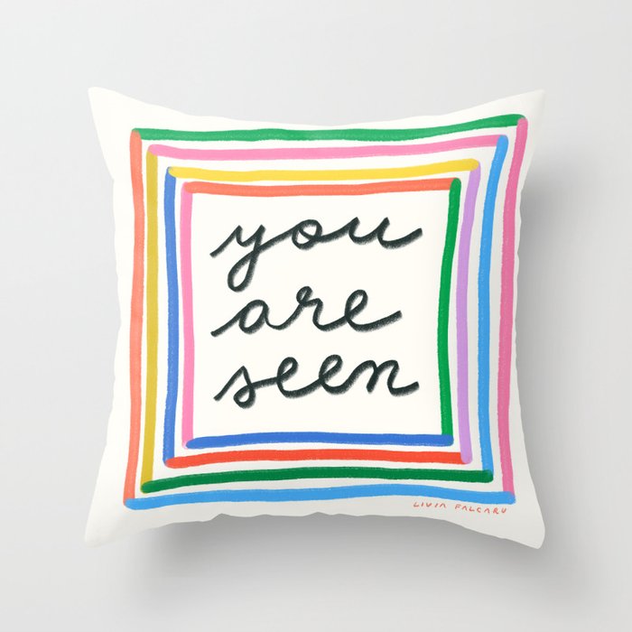 You Are Seen Throw Pillow