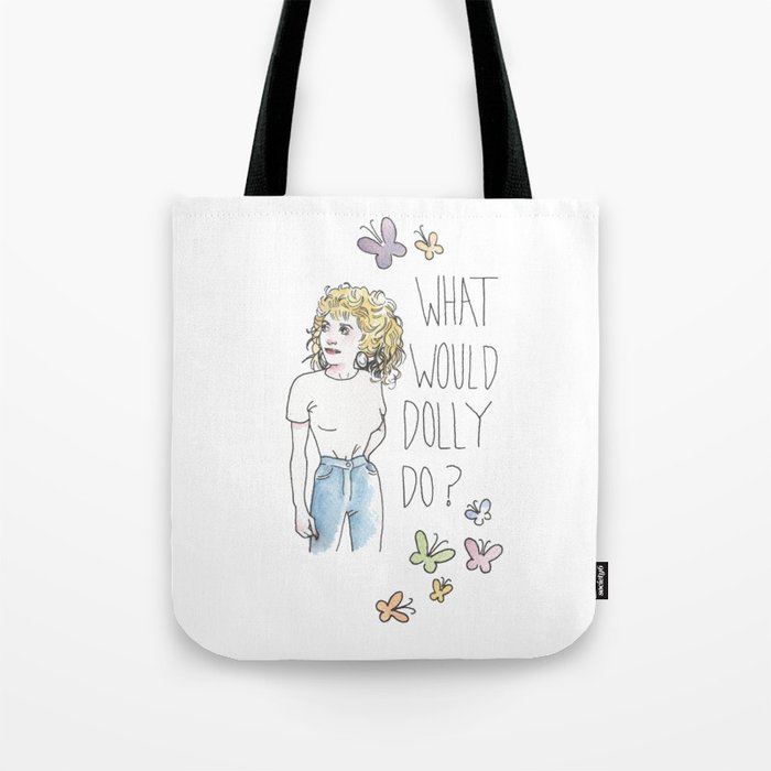 What Would Dolly Do? Tote Bag