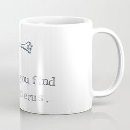 I Hope You Find This Humerus Mug