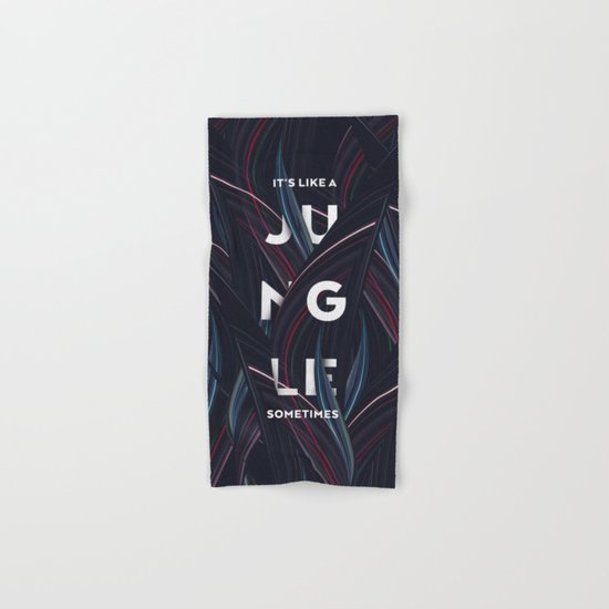 Its a jungle sometimes Hand & Bath Towel