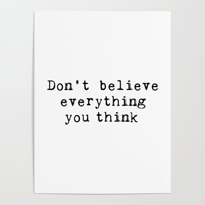 Don't believe everything you think Poster