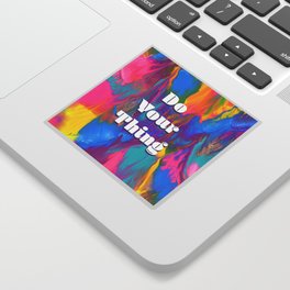 Do Your Thing with Rainbow and Gold Fluid Painting Sticker