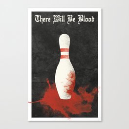 There Will Be Blood Movie Poster Bowling Pin Canvas Print