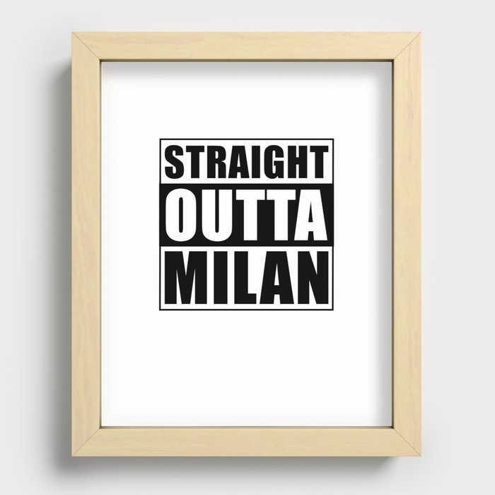 Straight Outta Milan Recessed Framed Print