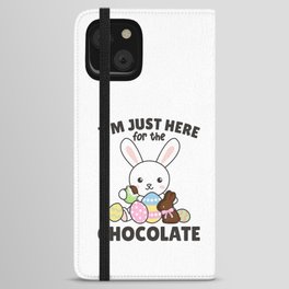 I'm Just Here For The chocolate Sweets Bunnies iPhone Wallet Case