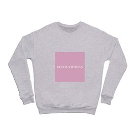 God is a woman by Ariana – pink white Crewneck Sweatshirt