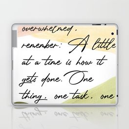 Quotes When you feel overwhelmed remember Laptop Skin