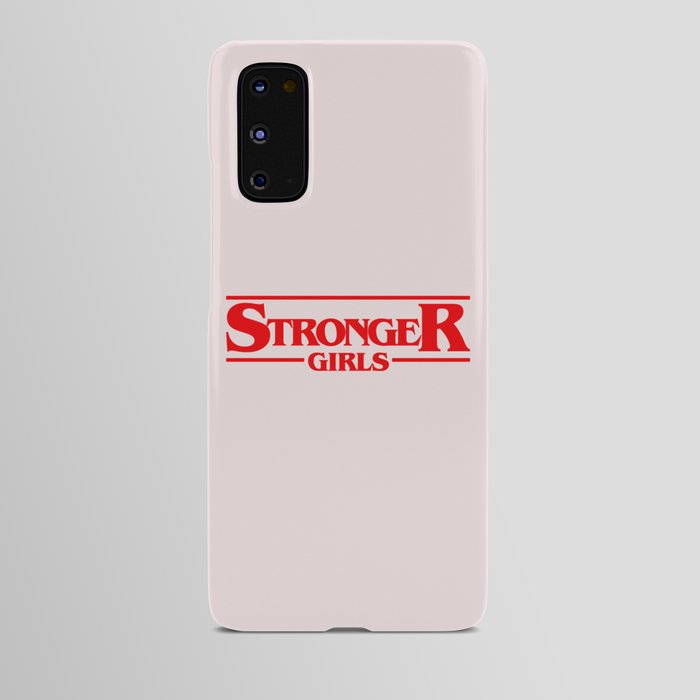 Stronger Girls Android Case