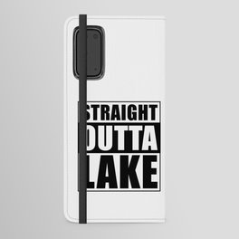 Straight Outta Lake Android Wallet Case