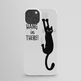 Hang in There! Funny Black Cat Hanging On iPhone Case