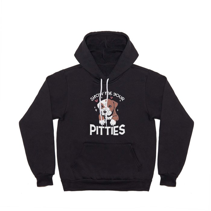 Show Me Your Pitties Dog Lover Hoody