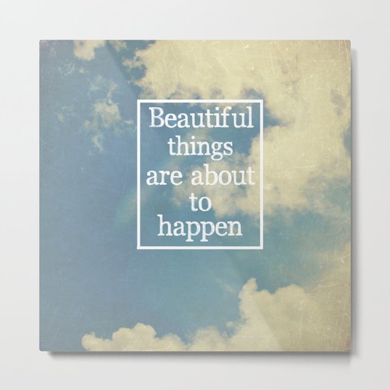 Beautiful Things Metal Print