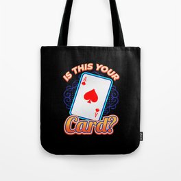 Is This Your Card Magician Tote Bag