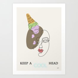 Keep a Cool Head Art Print