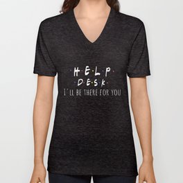 Best Fun Help Desk Friends Style Gift Design V Neck T Shirt