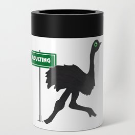 No Adulting Today Ostrich Humorous Design Can Cooler