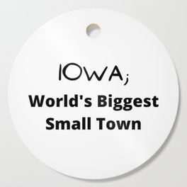 Iowa; World's Biggest Small Town Cutting Board