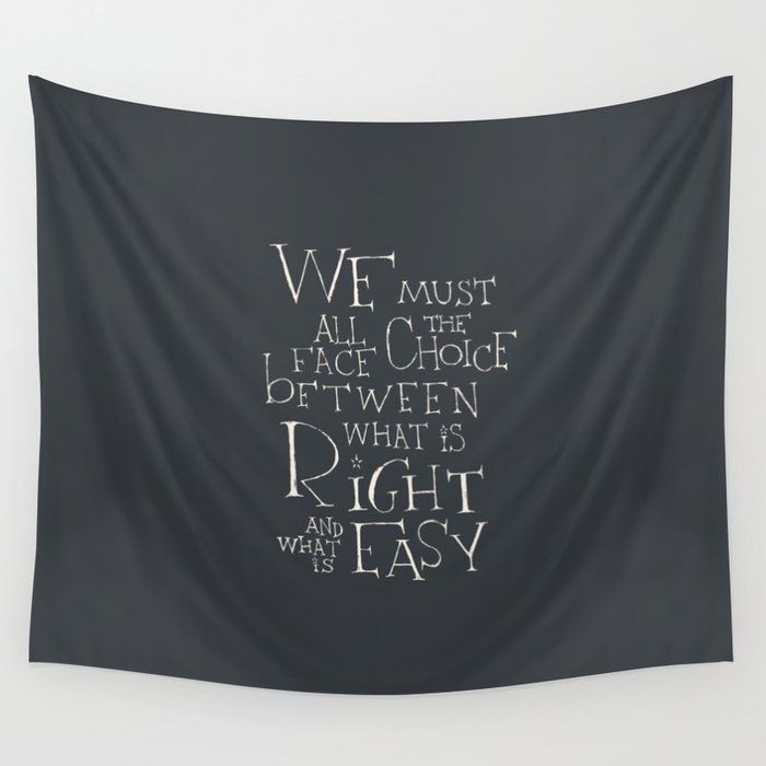 We must all face the choice Wall Tapestry