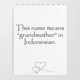 This name means grandmother in Indonesian. Quotes Home Poster