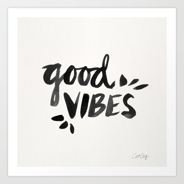Good Vibes – Black Ink Art Print