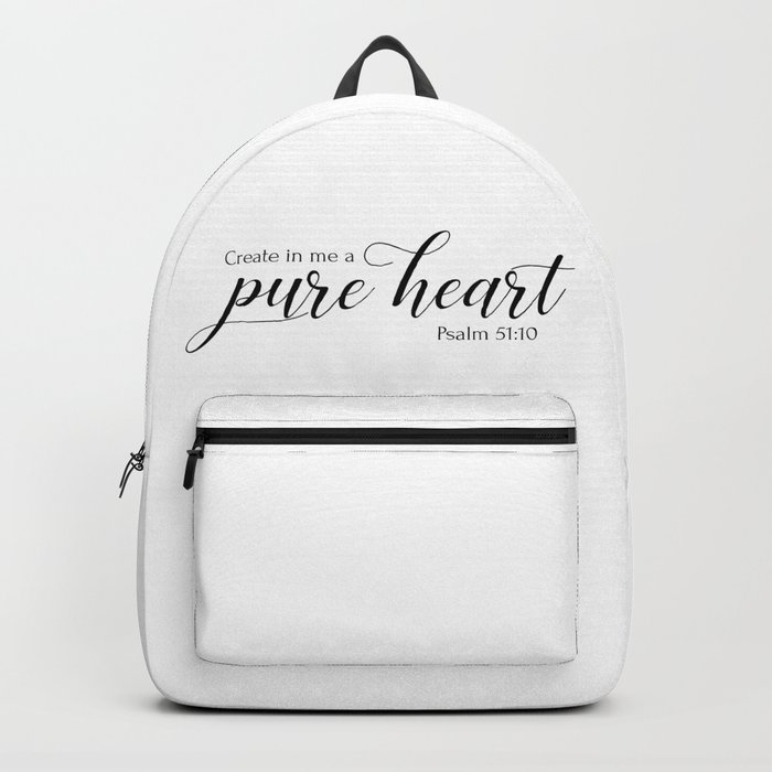 psalm 51 10 create in me a pure heart christian bible verse backpack