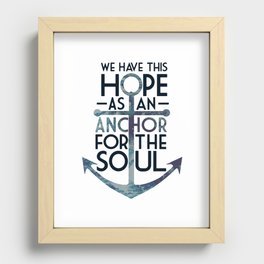 WE HAVE THIS HOPE. Recessed Framed Print