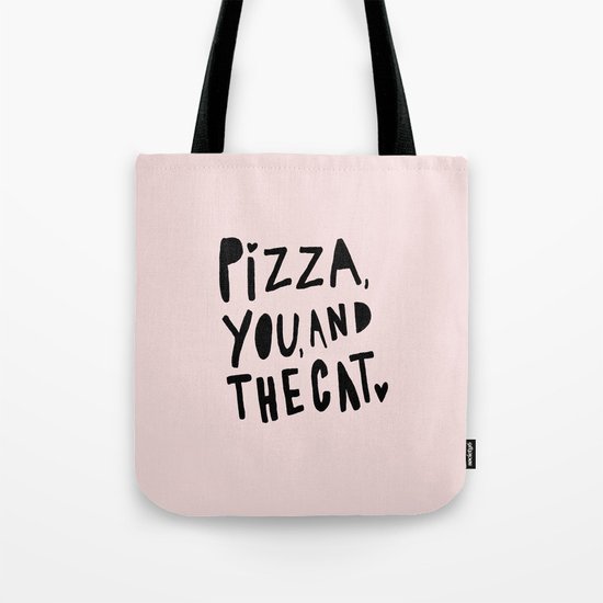 Pizza, you and the cat - pink and black - typography Tote Bag