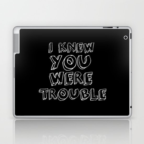 Trouble Laptop & iPad Skin