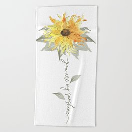 You are my sunshine sunflower Beach Towel